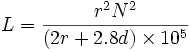 L=\frac{r^2N^2}{(2r+2.8d) \times 10^5}