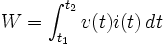 W = \int_{t_1}^{t_2} v(t) i(t)\, dt